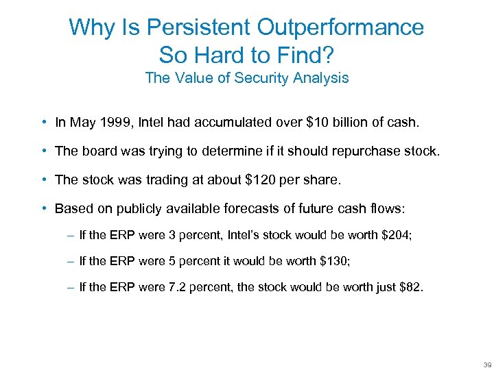 Why Is Persistent Outperformance So Hard to Find? The Value of Security Analysis •