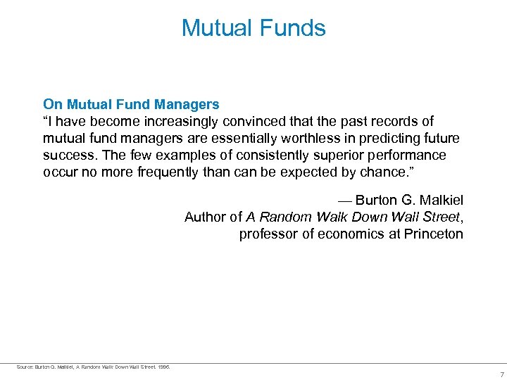 Mutual Funds On Mutual Fund Managers “I have become increasingly convinced that the past