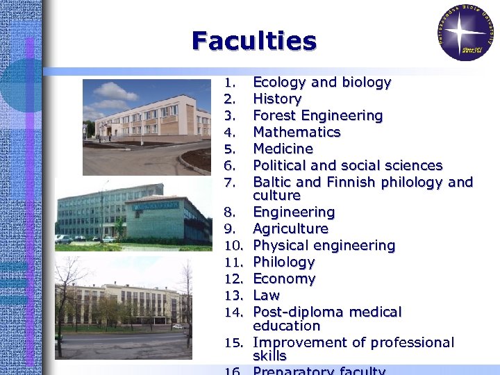 Faculties 1. 2. 3. 4. 5. 6. 7. 8. 9. 10. 11. 12. 13.
