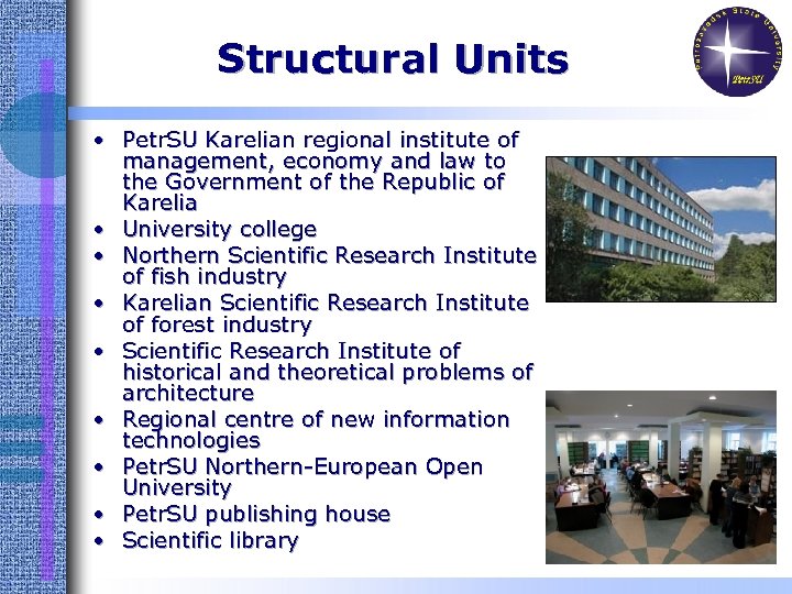 Structural Units • Petr. SU Karelian regional institute of management, economy and law to