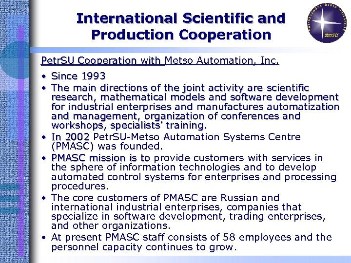 International Scientific and Production Cooperation Petr. SU Cooperation with Metso Automation, Inc. Petr. SU