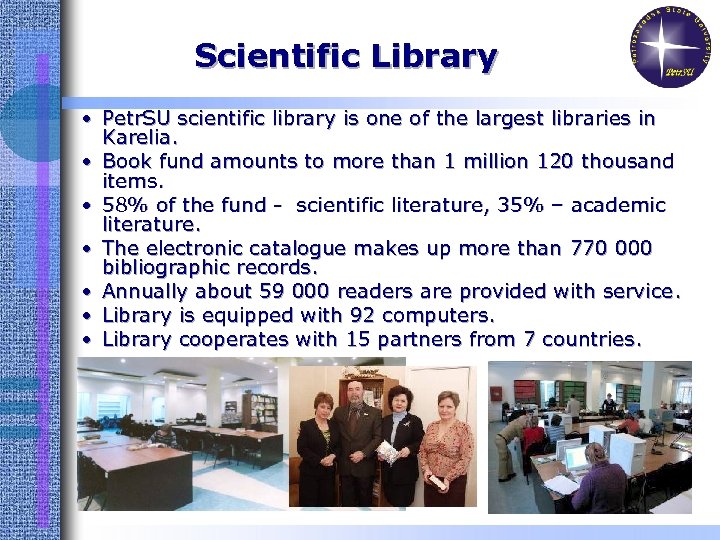 Scientific Library • Petr. SU scientific library is one of the largest libraries in