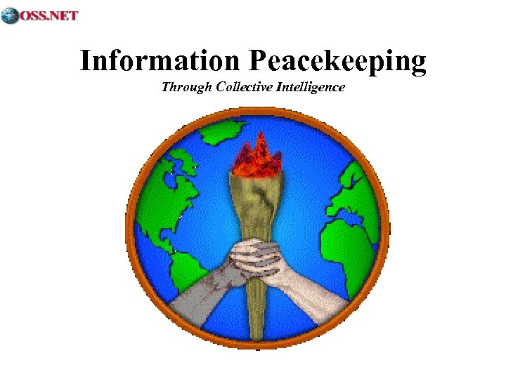 Information Peacekeeping Through Collective Intelligence 