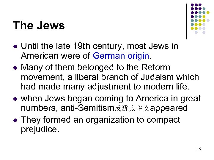The Jews l l Until the late 19 th century, most Jews in American