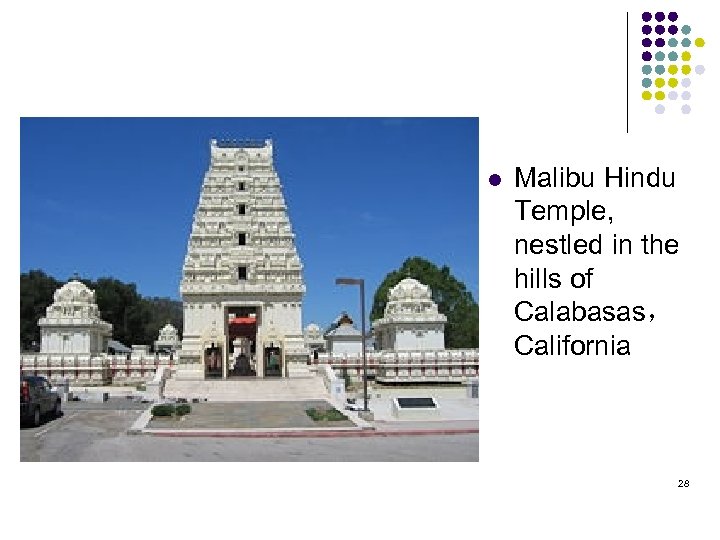 l Malibu Hindu Temple, nestled in the hills of Calabasas， California 28 