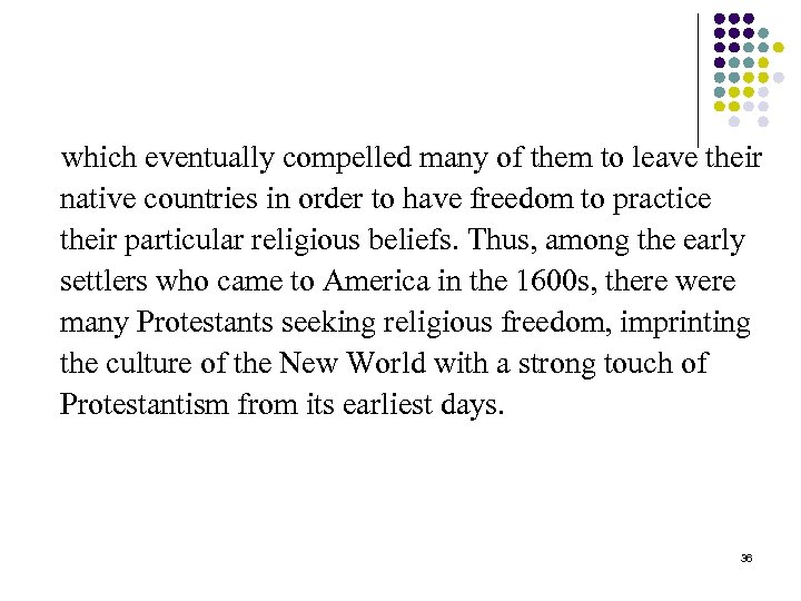 which eventually compelled many of them to leave their native countries in order to