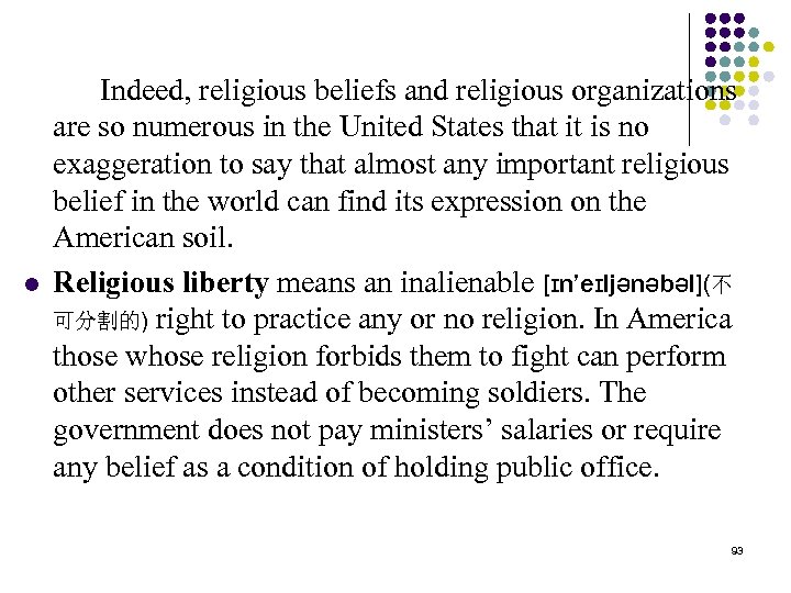 l Indeed, religious beliefs and religious organizations are so numerous in the United States