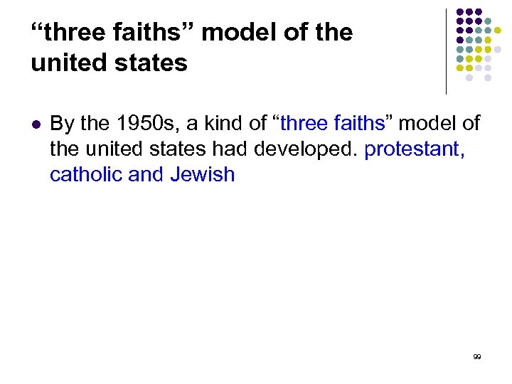 “three faiths” model of the united states l By the 1950 s, a kind