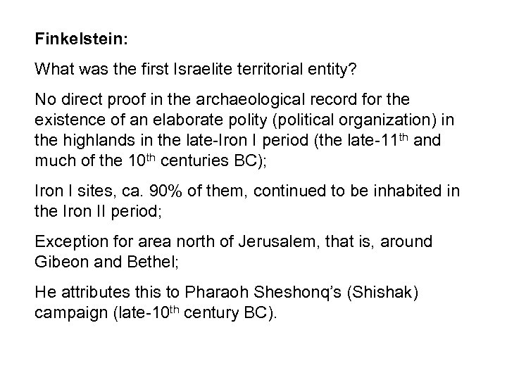Finkelstein: What was the first Israelite territorial entity? No direct proof in the archaeological