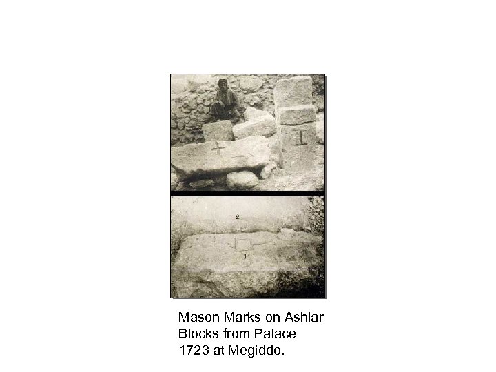 Mason Marks on Ashlar Blocks from Palace 1723 at Megiddo. 