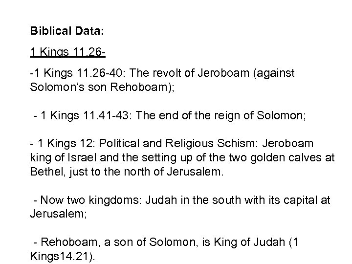 Biblical Data: 1 Kings 11. 26 - -1 Kings 11. 26 -40: The revolt