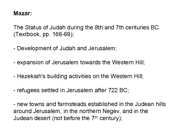 Mazar: The Status of Judah during the 8 th and 7 th centuries BC