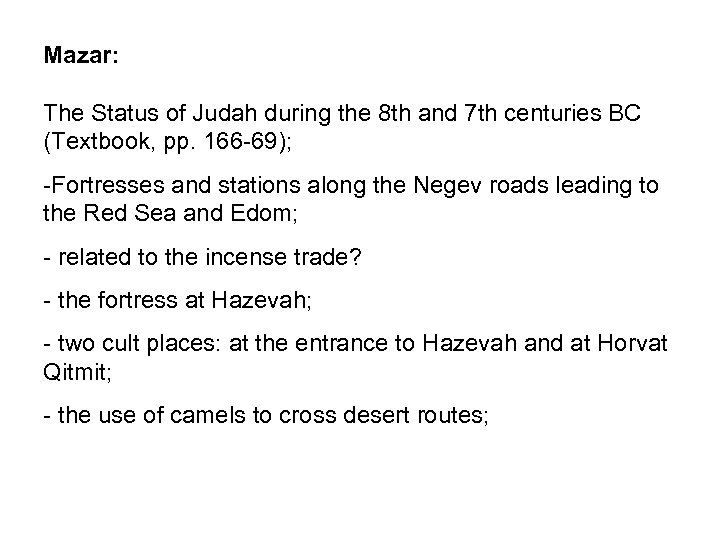 Mazar: The Status of Judah during the 8 th and 7 th centuries BC