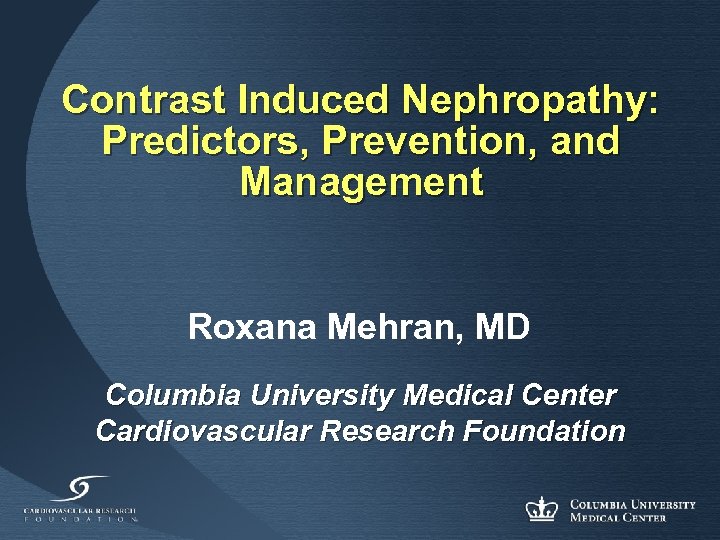 Contrast Induced Nephropathy Predictors Prevention and Management Roxana