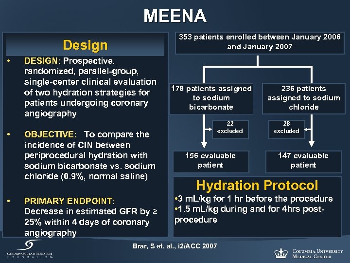 MEENA 353 patients enrolled between January 2006 and January 2007 Design • • •