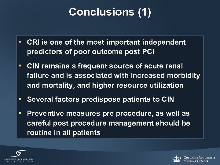 Conclusions (1) • CRI is one of the most important independent predictors of poor