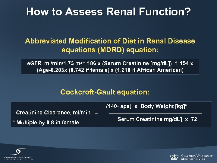 How to Assess Renal Function? Abbreviated Modification of Diet in Renal Disease equations (MDRD)