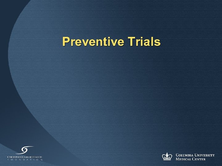 Preventive Trials 