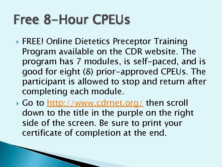 Free 8 -Hour CPEUs FREE! Online Dietetics Preceptor Training Program available on the CDR