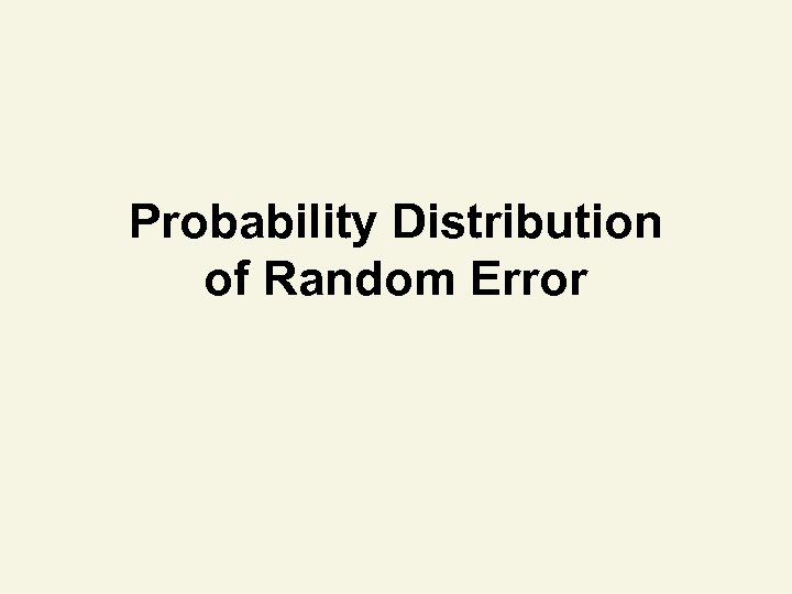 Probability Distribution of Random Error 