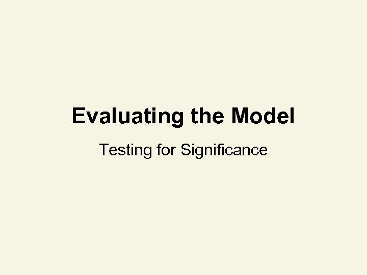 Evaluating the Model Testing for Significance 