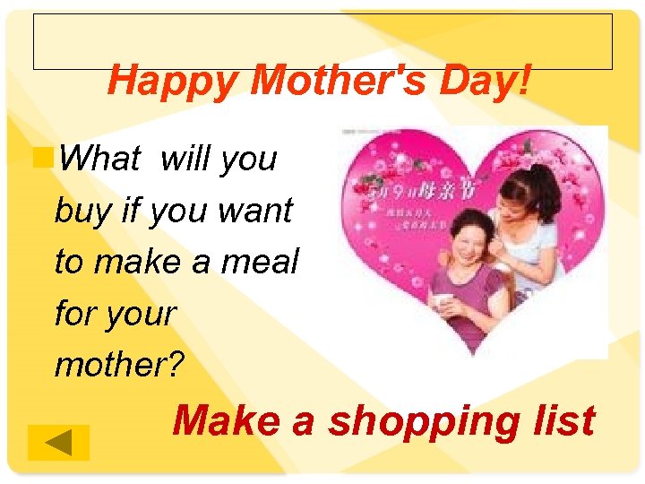 Happy Mother's Day! n. What will you buy if you want to make a