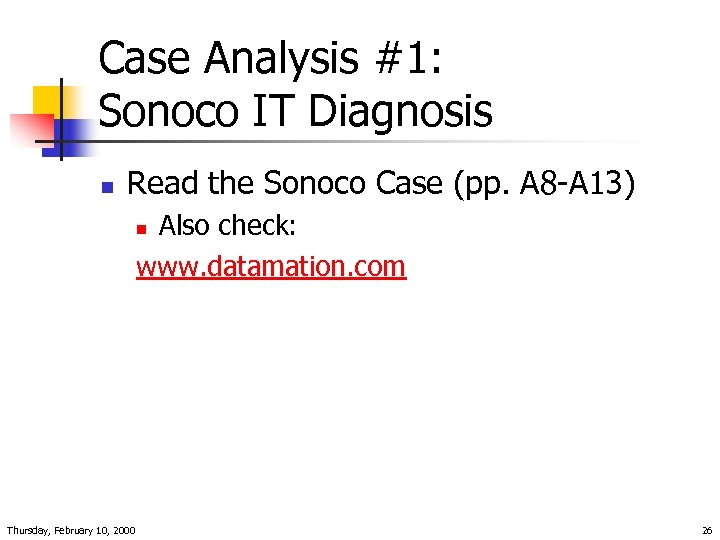 Case Analysis #1: Sonoco IT Diagnosis n Read the Sonoco Case (pp. A 8
