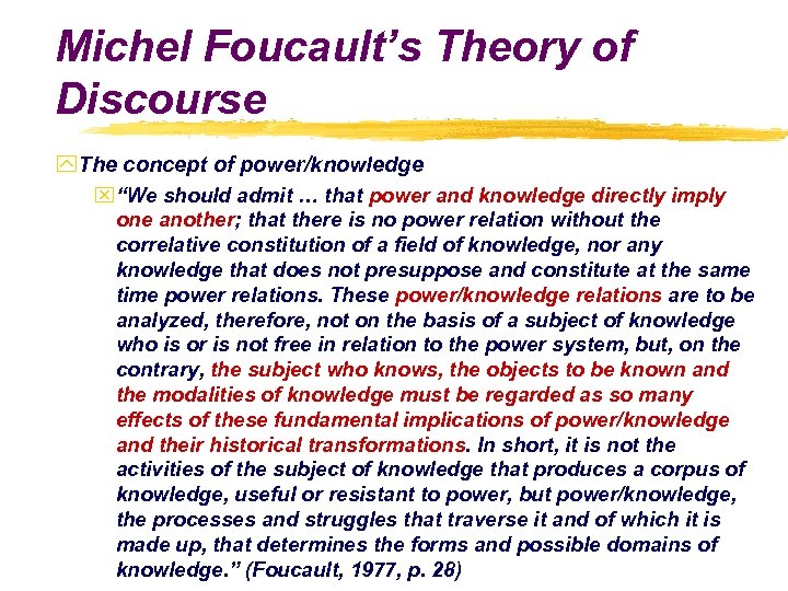 Michel Foucault’s Theory of Discourse y. The concept of power/knowledge x“We should admit …
