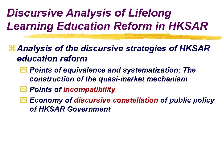 Discursive Analysis of Lifelong Learning Education Reform in HKSAR z Analysis of the discursive