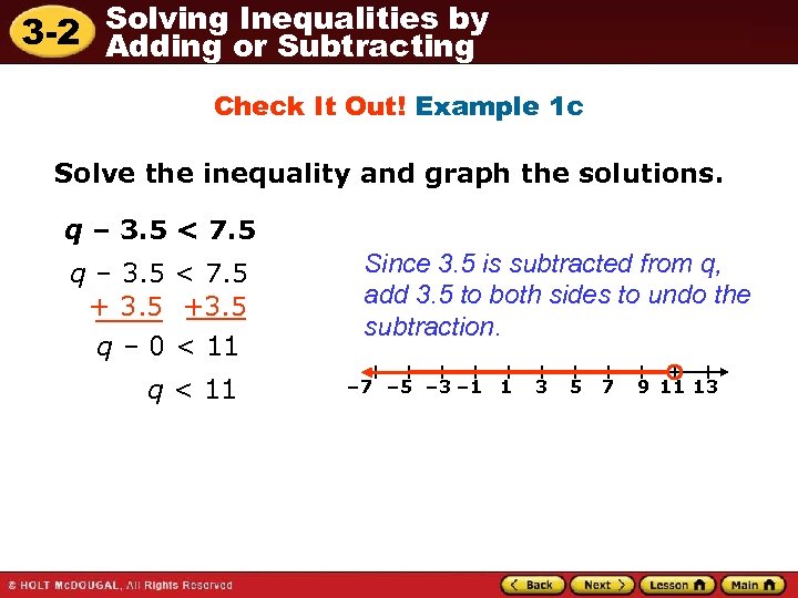 Solving Inequalities by 3 -2 Adding or Subtracting Check It Out! Example 1 c
