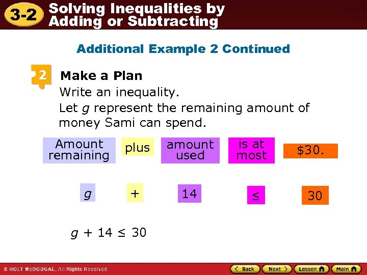 Solving Inequalities by 3 -2 Adding or Subtracting Additional Example 2 Continued 2 Make