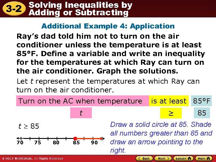 Solving Inequalities by 3 -2 Adding or Subtracting Additional Example 4: Application Ray’s dad