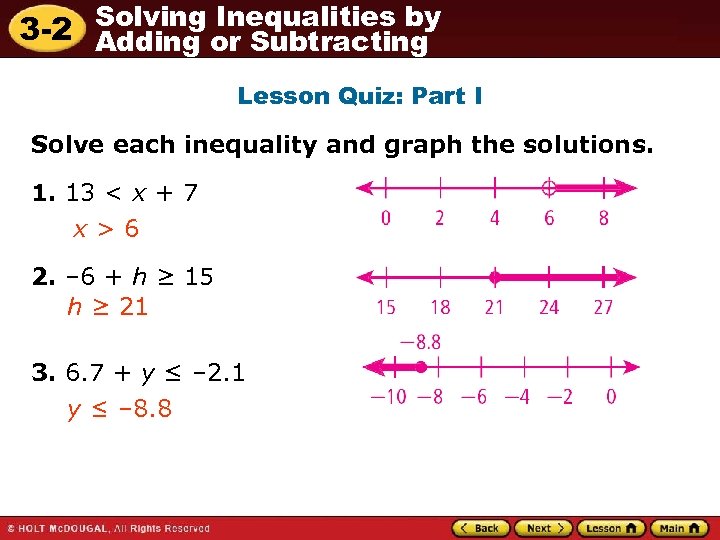 Solving Inequalities by 3 -2 Adding or Subtracting Lesson Quiz: Part I Solve each