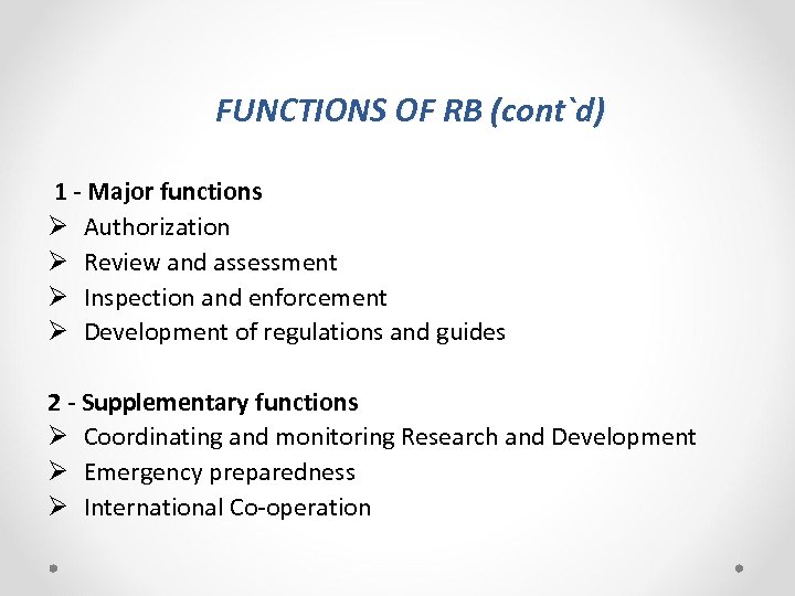 FUNCTIONS OF RB (cont`d) 1 - Major functions Ø Authorization Ø Review and assessment