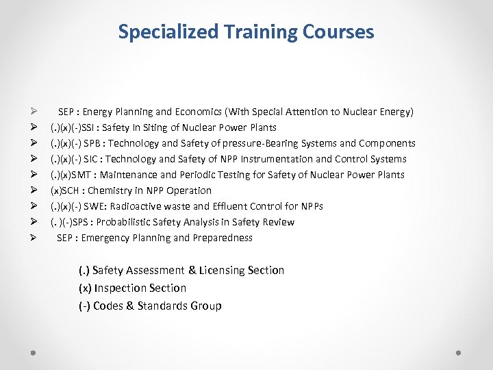 Specialized Training Courses Ø Ø Ø Ø Ø SEP : Energy Planning and Economics