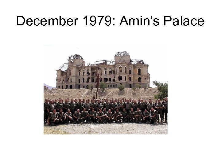 December 1979: Amin's Palace 