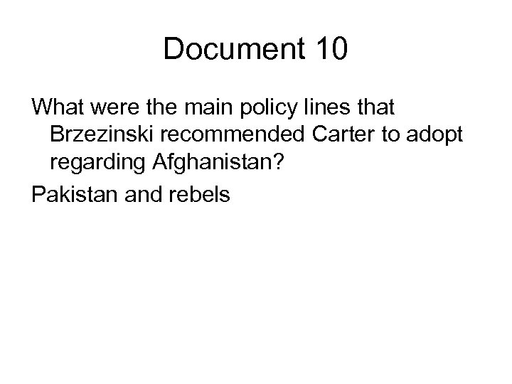 Document 10 What were the main policy lines that Brzezinski recommended Carter to adopt