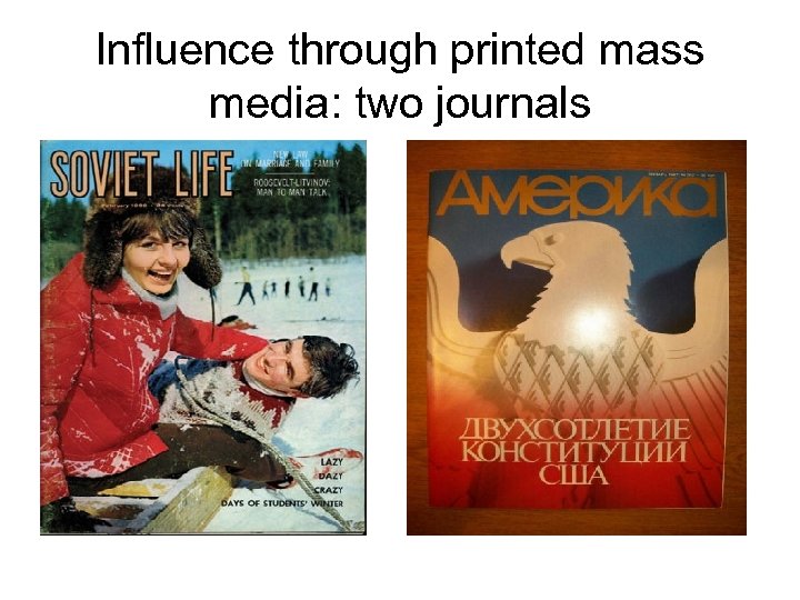 Influence through printed mass media: two journals 