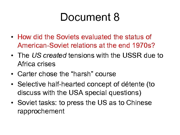 Document 8 • How did the Soviets evaluated the status of American-Soviet relations at
