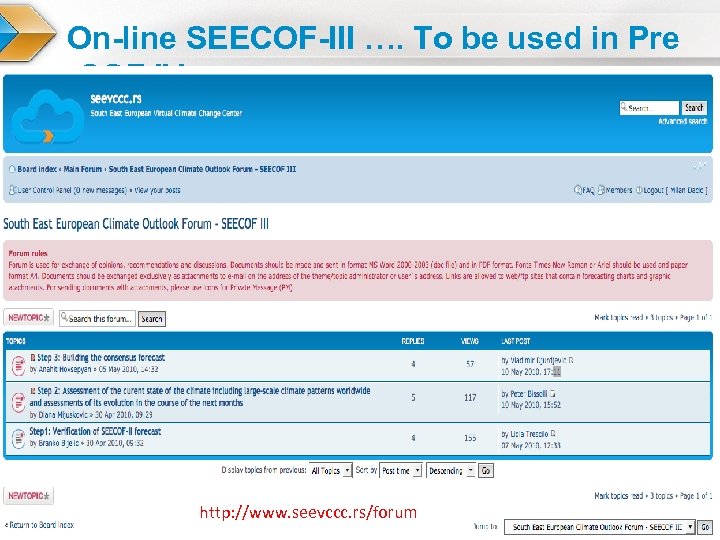 On-line SEECOF-III …. To be used in Pre -COF IV http: //www. seevccc. rs/forum