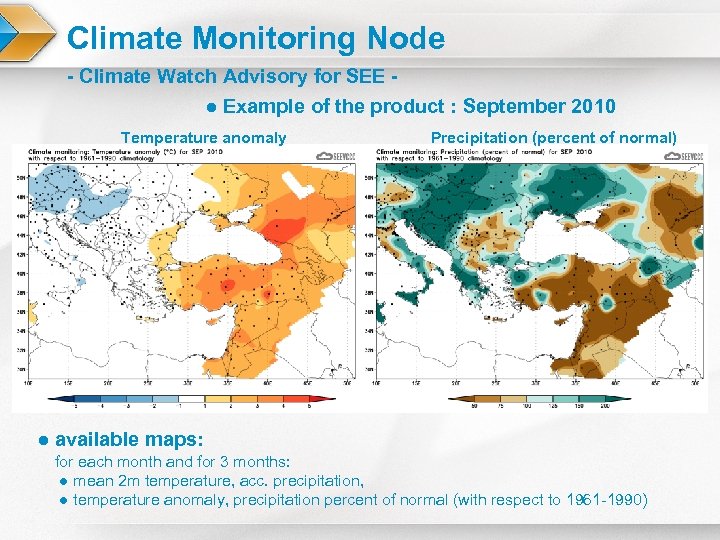 Climate Monitoring Node - Climate Watch Advisory for SEE ● Example of the product