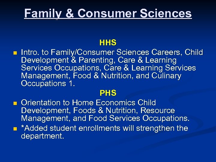 Family & Consumer Sciences n n n HHS Intro. to Family/Consumer Sciences Careers, Child