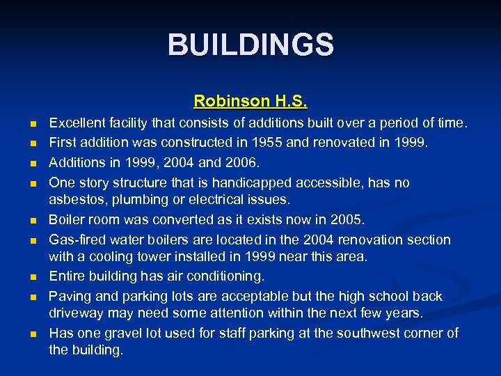 BUILDINGS Robinson H. S. n n n n n Excellent facility that consists of