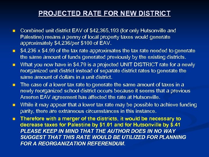 PROJECTED RATE FOR NEW DISTRICT n n n Combined unit district EAV of $42,