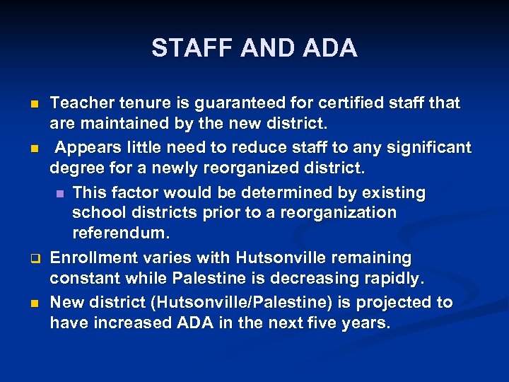 STAFF AND ADA n n q n Teacher tenure is guaranteed for certified staff