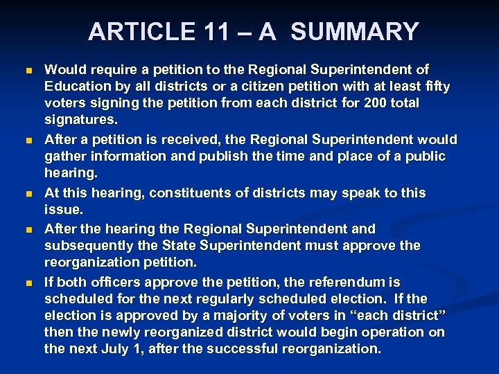 ARTICLE 11 – A SUMMARY n n n Would require a petition to the