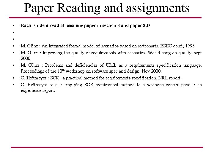 Paper Reading and assignments • • Each student read at least one paper in