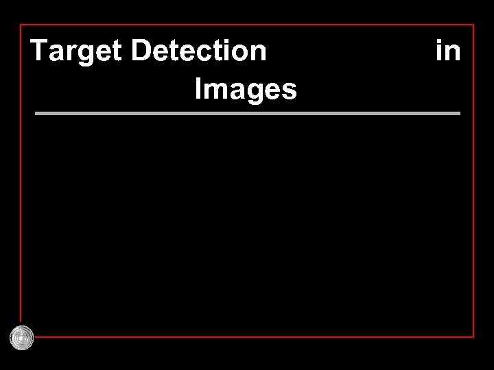 Target Detection Images in 