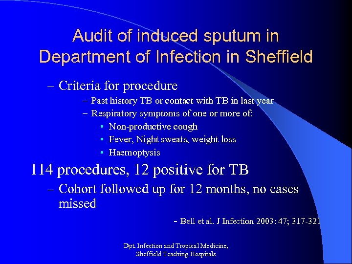 Audit of induced sputum in Department of Infection in Sheffield – Criteria for procedure