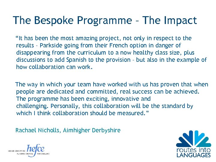 The Bespoke Programme – The Impact “It has been the most amazing project, not